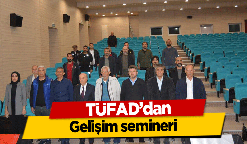 TÜFAD’dan gelişim semineri