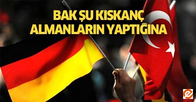 Bak şu kıskanç Almanların yaptığına