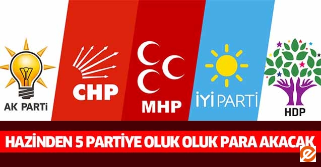 Hazinden 5 partiye oluk oluk para akacak