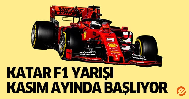 Katar F1 yarışı, Kasım ayında başlıyor