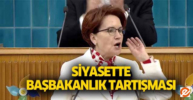 Siyasette başbakanlık tartışması