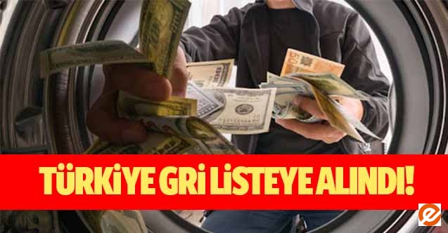 Türkiye gri listeye alındı!