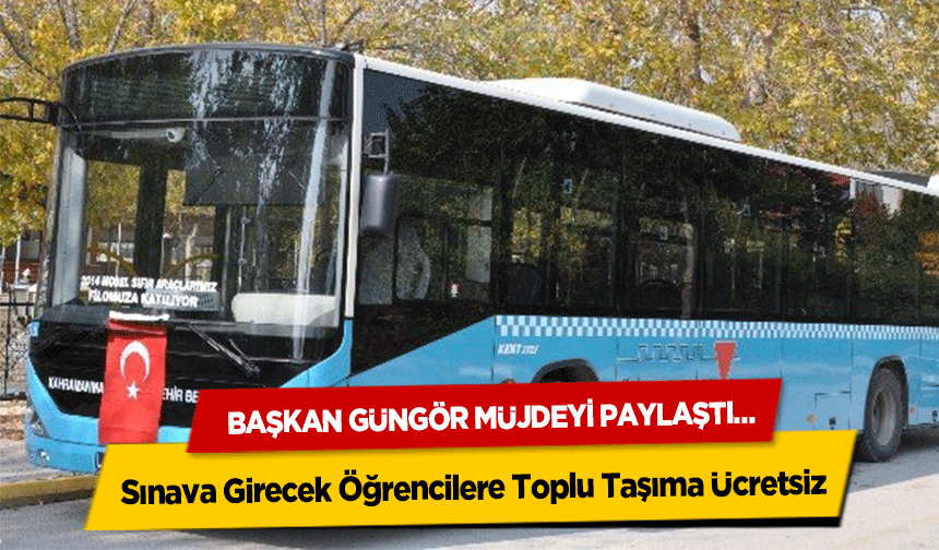 Sınava Girecek Öğrencilere Toplu Taşıma Ücretsiz