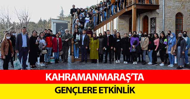 Kahramanmaraş’ta gençlere etkinlik