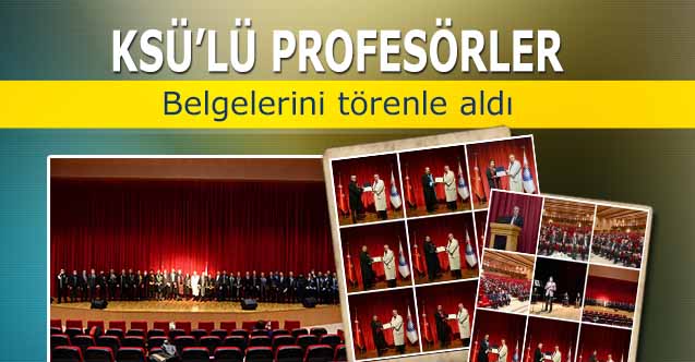 KSÜ’lü profesörler belgelerini aldı