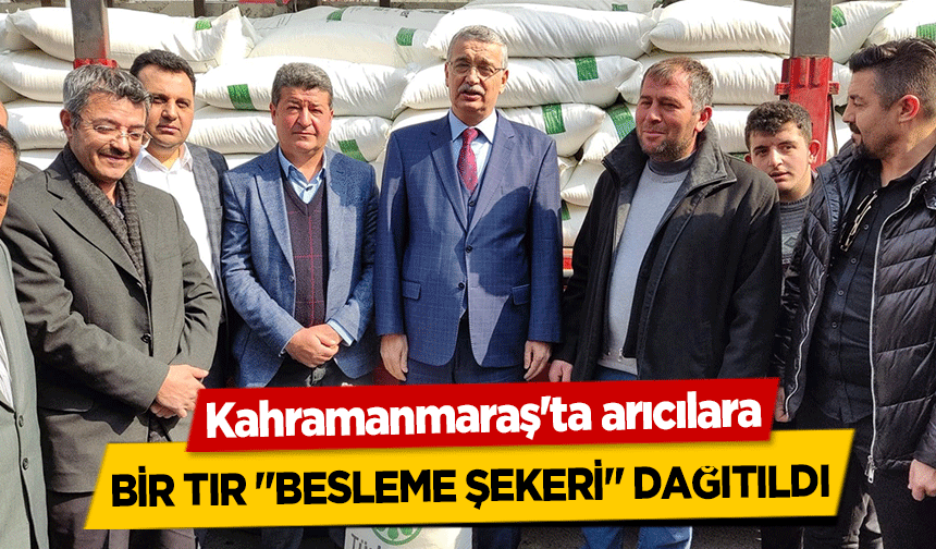 Kahramanmaraş'ta arıcılara bir tır besleme şekeri dağıtıldı