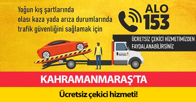 Kahramanmaraş’ta ücretsiz çekici hizmeti!