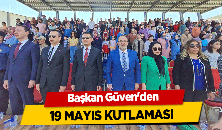 Başkan Güven'den 19 Mayıs Kutlaması