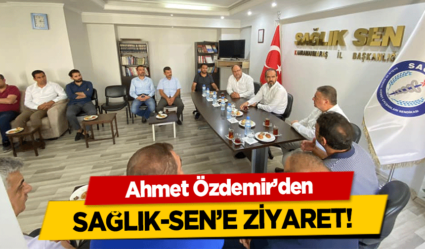 Ahmet Özdemir’den Sağlık-Sen’e Ziyaret!