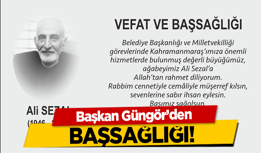 Başkan Güngör’den başsağlığı!