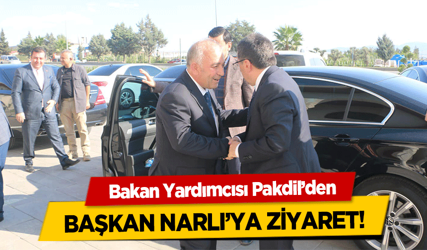 Bakan Yardımcısı Pakdil’den başkan Narlı’ya ziyaret!