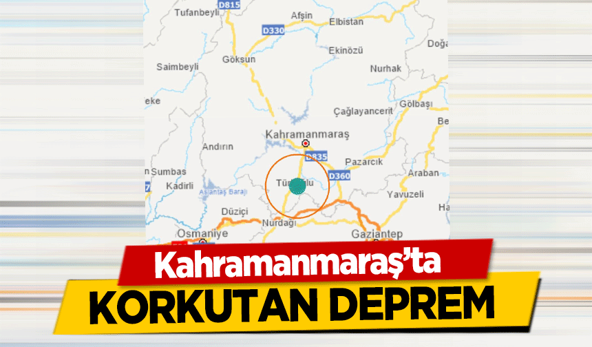 Kahramanmaraş’ta korkutan deprem