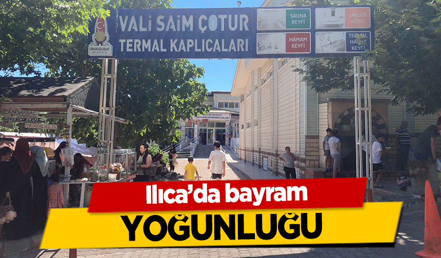 Kahramanmaraş'ın tatil cenneti Ilıca’da bayram yoğunluğu