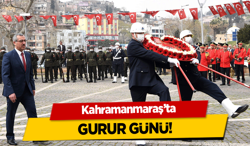 Kahramanmaraş’ta gurur günü!