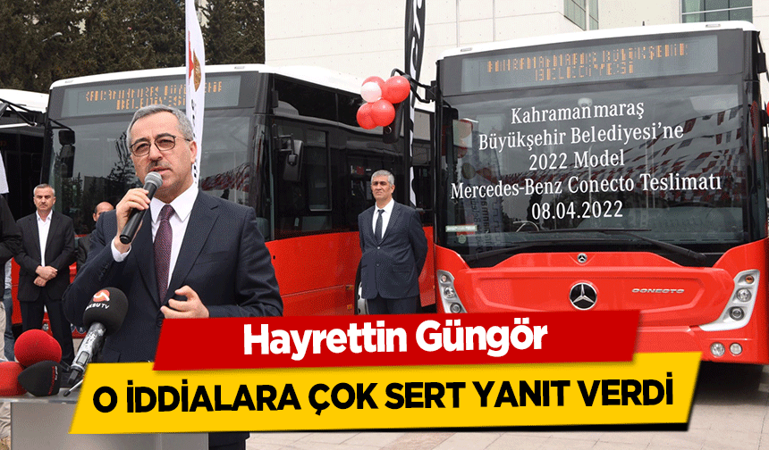 Hayrettin Güngör, o iddialara çok sert yanıt verdi