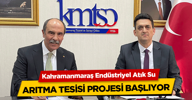 Kahramanmaraş Endüstriyel Atık Su arıtma tesisi projesi başlıyor