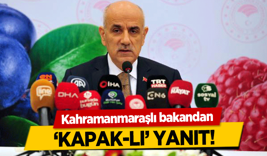 Kahramanmaraşlı bakandan eleştirilere ‘kapaklı’ yanıt!