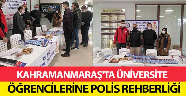 Kahramanmaraş'ta üniversite öğrencilerine polis rehberliği