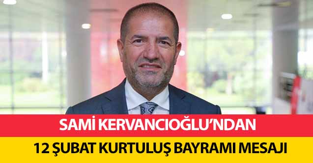 Kervancıoğlu, 12 Şubat, Kahraman Maraş’ın Esaret Zincirlerini Kırdığı Destandır!
