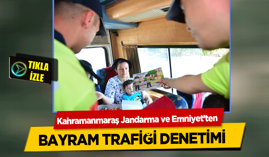 Kahramanmaraş jandarma ve emniyetinden bayram trafiği denetimi