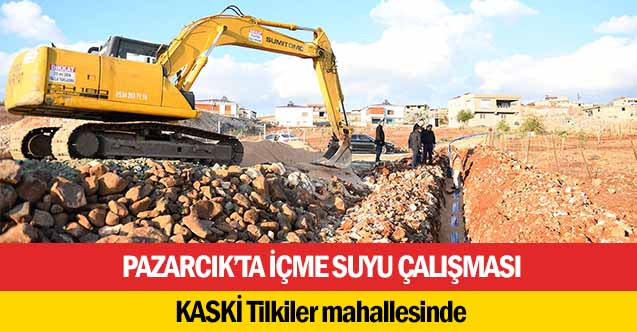 Pazarcık’ta içme suyu çalışması