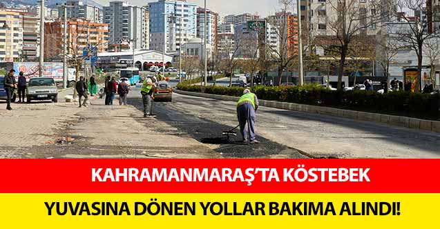 Kahramanmaraş’ta köstebek yuvasına dönen yollar bakıma alındı!