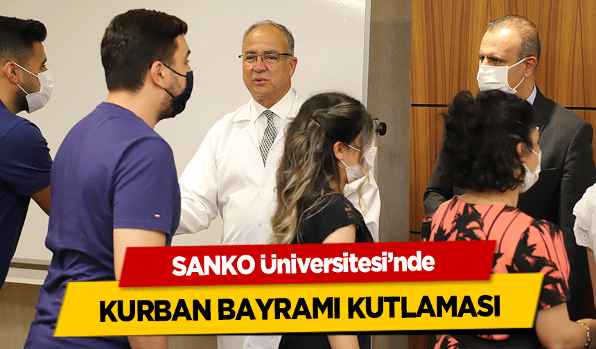 SANKO Üniversitesi’nde Kurban Bayramı Kutlaması
