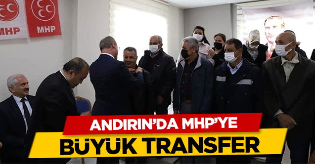 Andırın’da MHP’ye büyük transfer