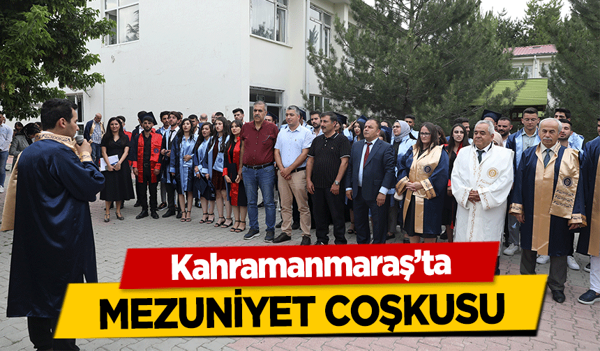 Kahramanmaraş’ta mezuniyet coşkusu