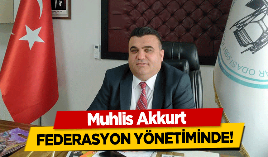 Muhlis Akkurt federasyon yönetiminde!
