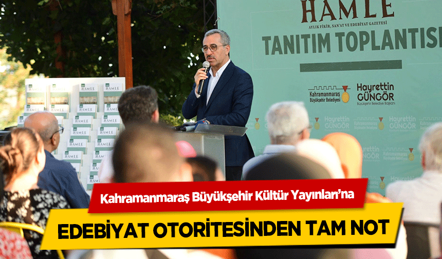 Kahramanmaraş Büyükşehir Kültür Yayınları’na edebiyat otoritesinden tam not
