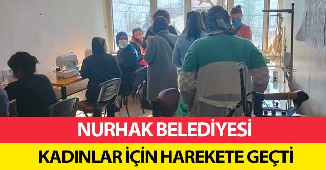 Nurhak belediyesi, kadınlar için harekete geçti