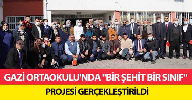 Gazi Ortaokulu'nda ‘Bir Şehit Bir Sınıf’ Projesi Gerçekleştirildi