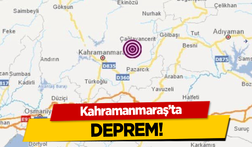 Kahramanmaraş’ta deprem 