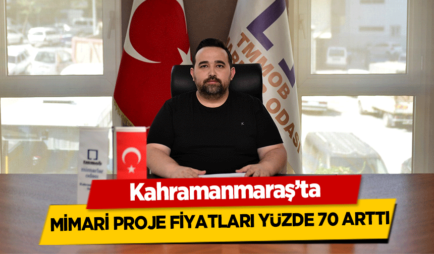 Kahramanmaraş’ta mimari proje fiyatları yüzde 70 arttı