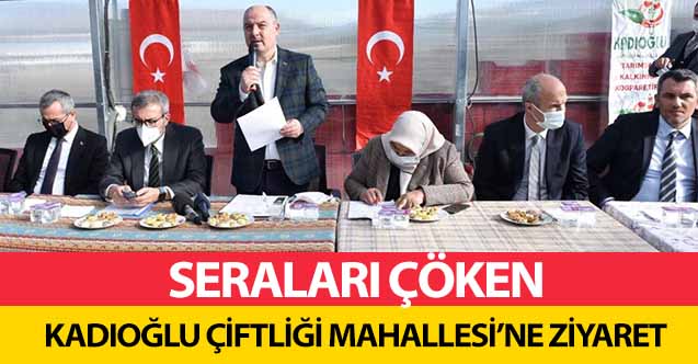 Seraları Çöken Kadıoğlu Çiftliği Mahallesi’ne Ziyaret