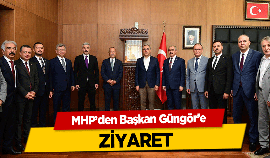 MHP’den Başkan Güngör’e ziyaret