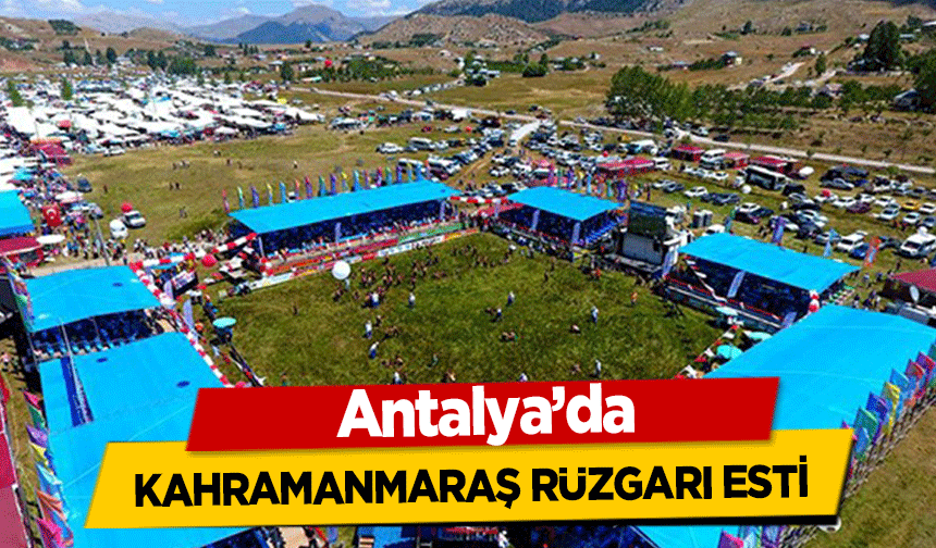 Antalya’da Kahramanmaraş rüzgarı esti