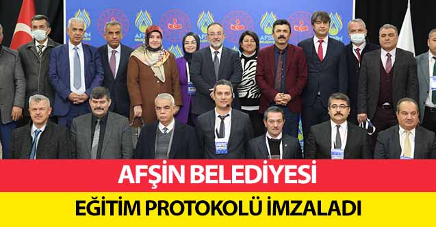 Afşin Belediyesi Eğitim Protokolü İmzaladı