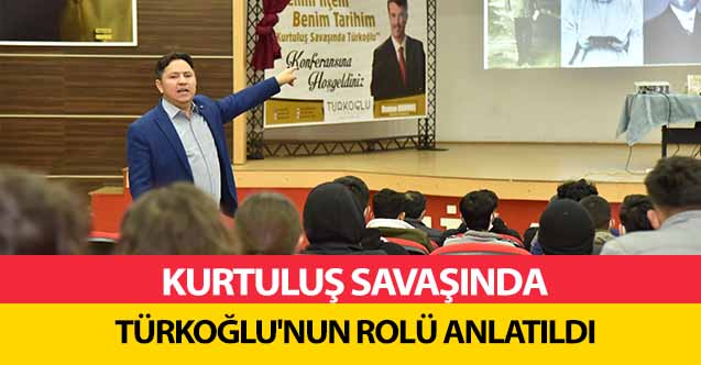 Kurtuluş Savaşında Türkoğlu'nun Rolü Anlatıldı