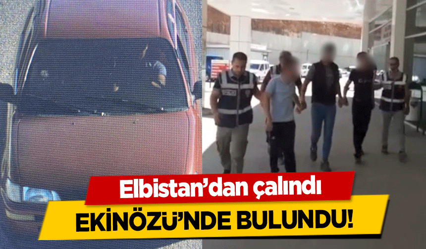 Elbistan’dan çalındı, Ekinözü’nde bulundu!