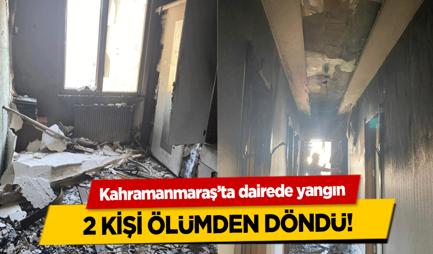 Kahramanmaraş’ta apartman dairesinde yangın