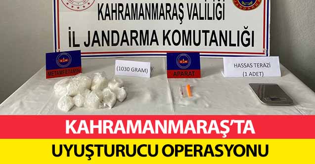Kahramanmaraş’ta uyuşturucu operasyonu