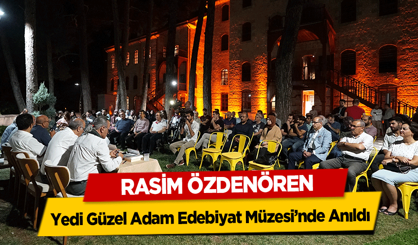 Rasim Özdenören, Yedi Güzel Adam Edebiyat Müzesi’nde Anıldı