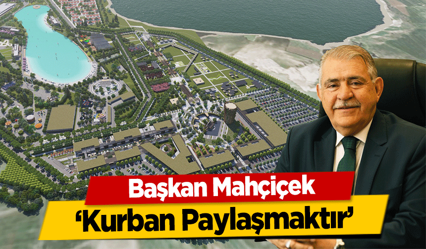 Başkan Mahçiçek, ‘Kurban Paylaşmaktır’