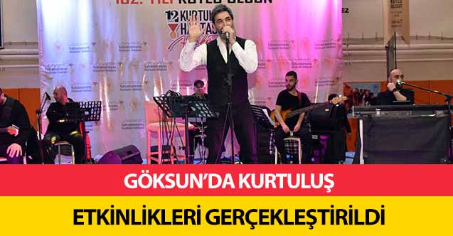 Göksun’da Kurtuluş Etkinlikleri Gerçekleştirildi