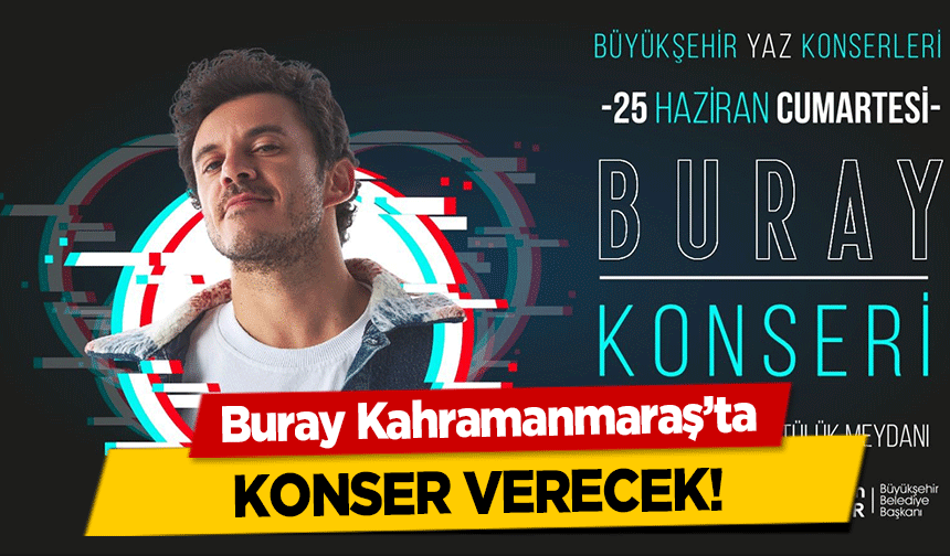 Buray Kahramanmaraş’ta konser verecek!