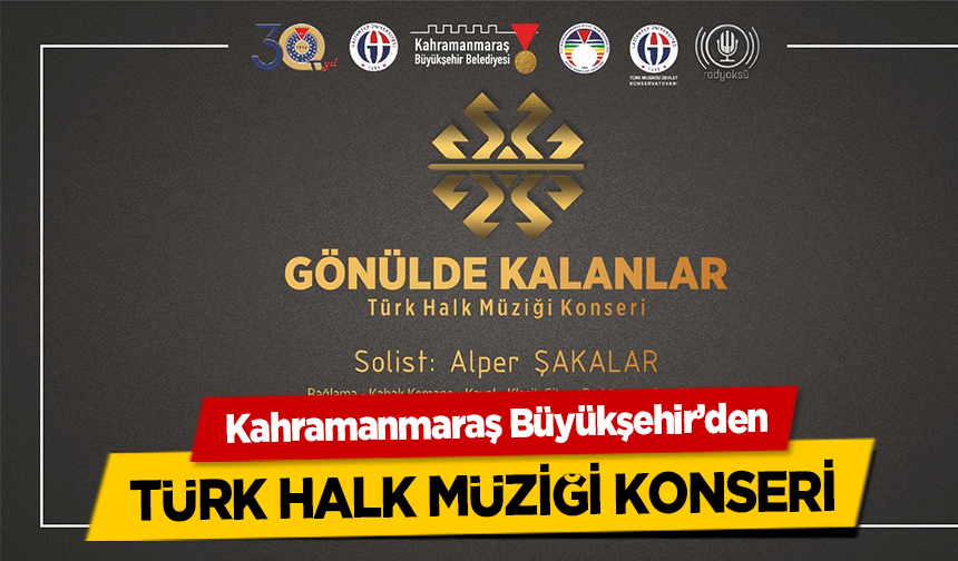 Kahramanmaraş Büyükşehir’den Türk Halk Müziği Konseri