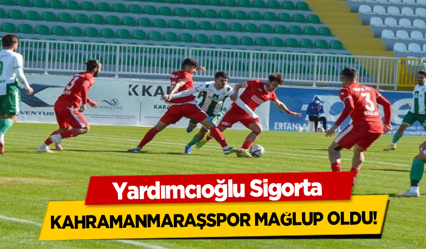Yardımcıoğlu Sigorta Kahramanmaraşspor Mağlup Oldu!