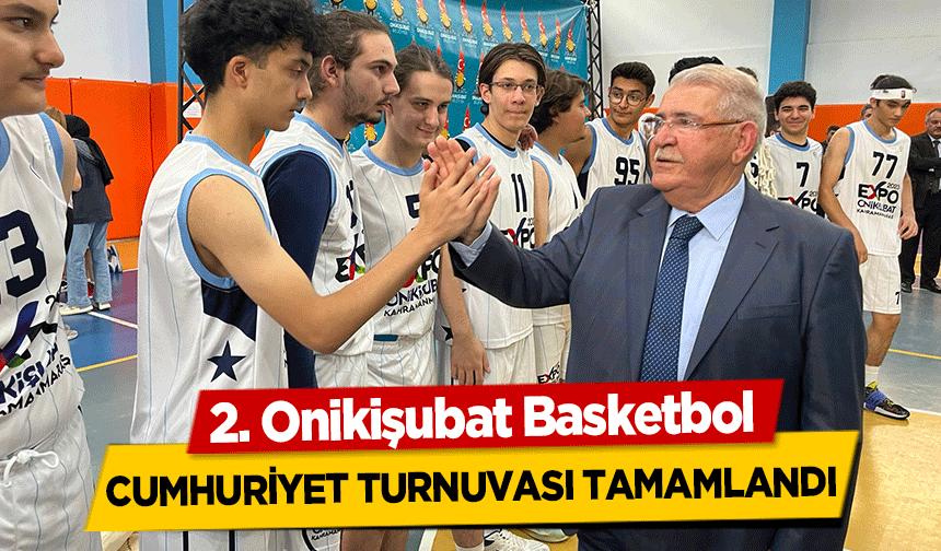 2. Onikişubat Basketbol Cumhuriyet Turnuvası Tamamlandı